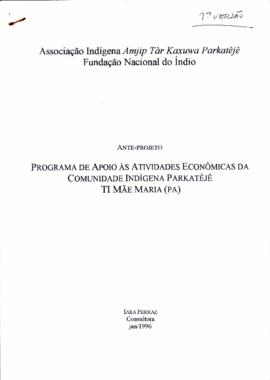 Anteprojeto “Programa de Apoio às atividades econômicas da comunidade indígena Parkatejê”