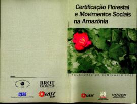 Certificação Florestal e Movimentos Sociais na Amazônia.