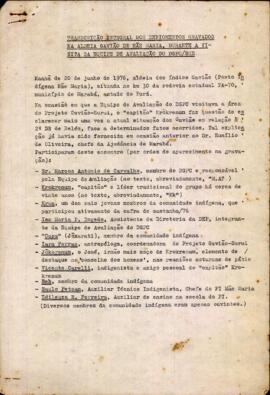 Transcrição integral dos depoimentos gravados na Aldeia Gavião Mãe Maria, durante a visita da equ...